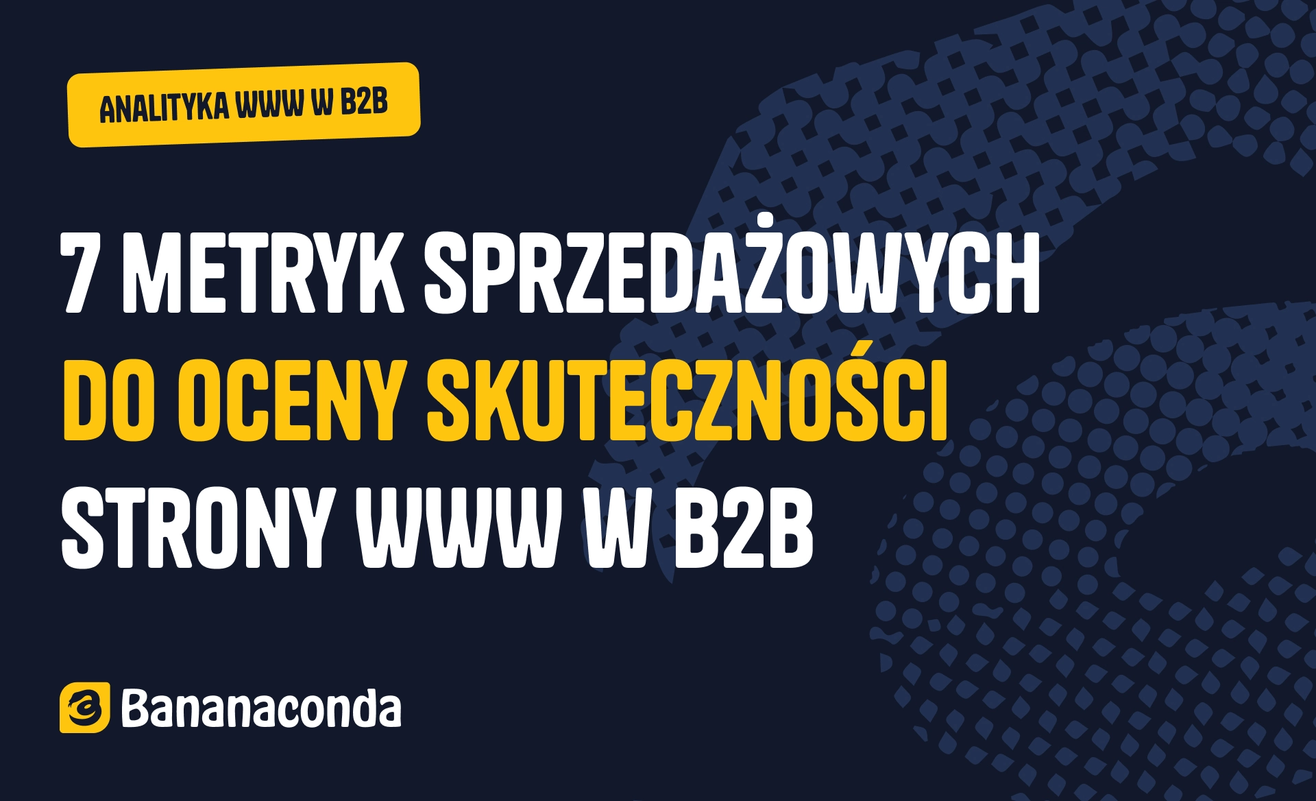 Analityka sprzedażowa stron B2B: co i jak mierzyć poza liczbą kliknięć?